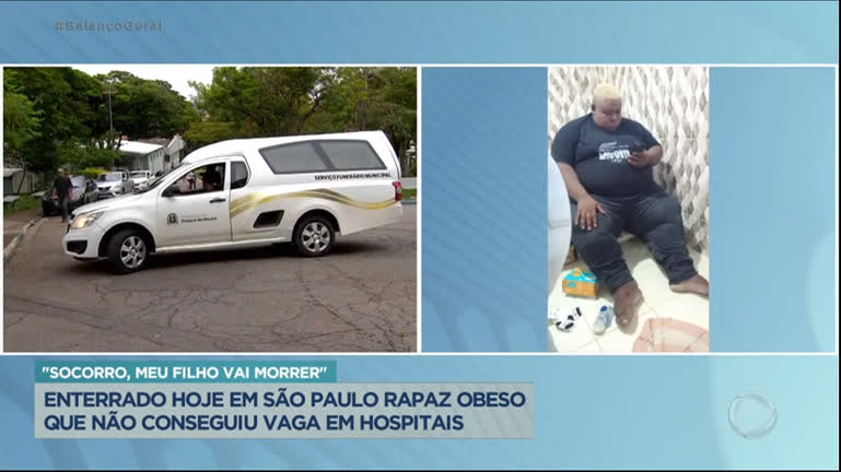 Vídeo: Rapaz obeso que não conseguiu vaga em hospitais é enterrado em SP