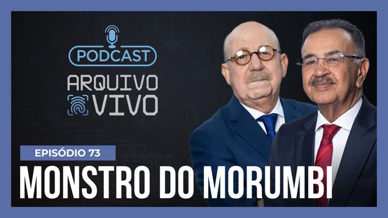 Vídeo: Podcast Arquivo Vivo : "Monstro do Morumbi" estrangulava e abusava de vítimas | Ep. 73