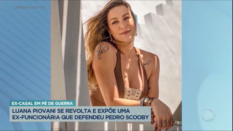 Vídeo: Luana Piovani se revolta e expõe ex-funcionária que defendeu Pedro Scooby