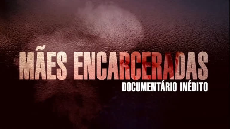 Vídeo: Câmera Record exibe o documentário "Mães Encarceradas"