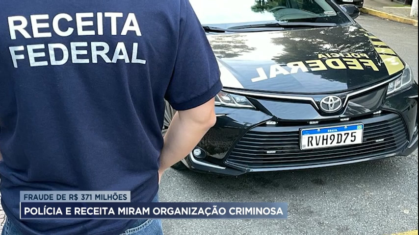 Vídeo: Polícia e Receita Federal miram organização criminosa com fraude de R$ 371 milhões