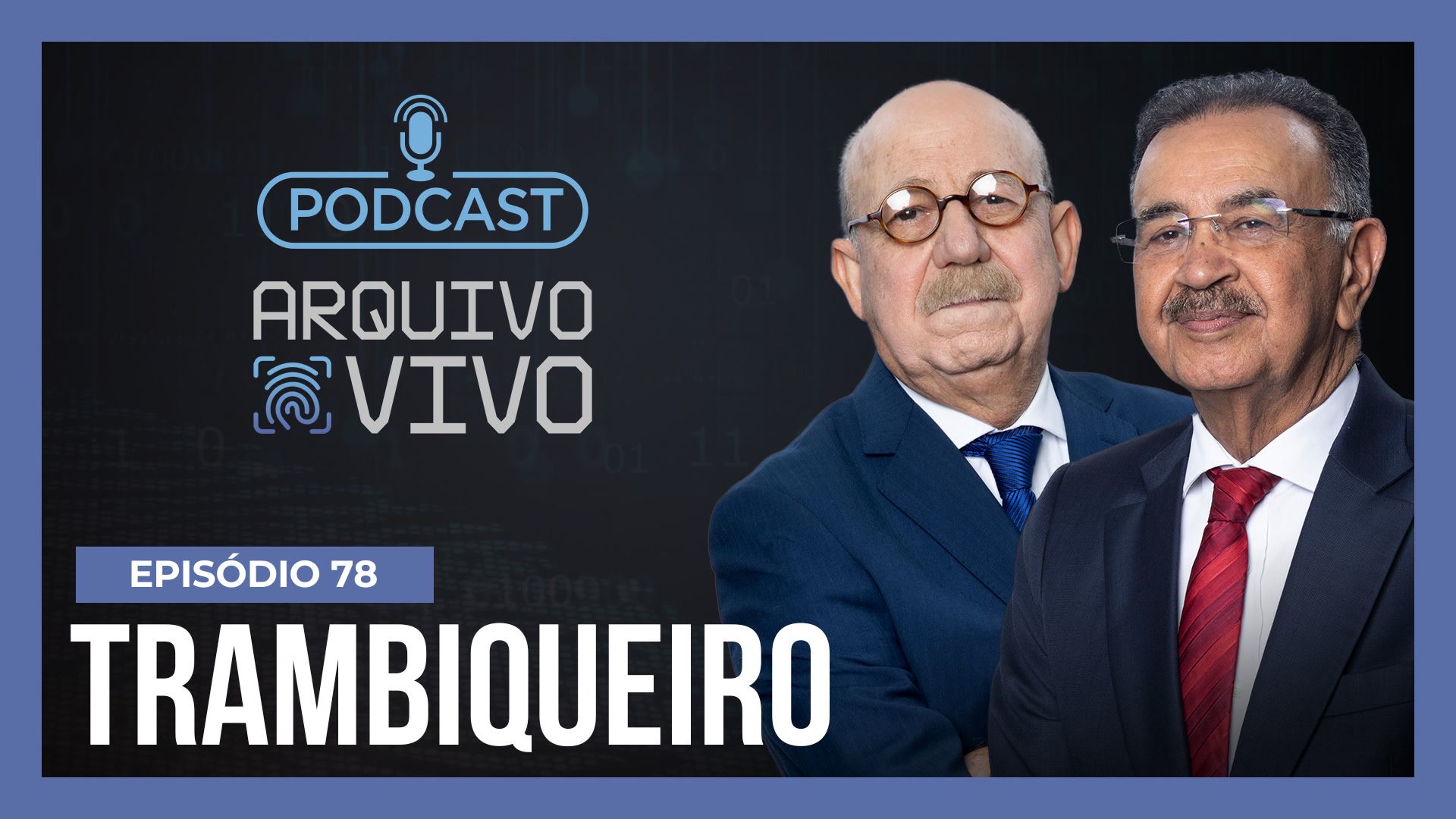 Vídeo: Podcast Arquivo Vivo : A história do maior trambiqueiro do Brasil | Ep. 78