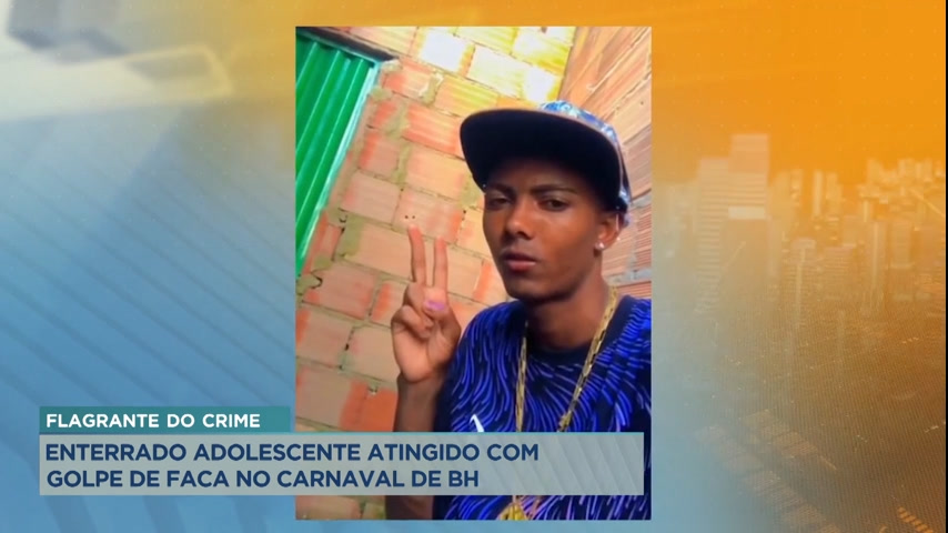 Vídeo: Adolescente morto durante briga no Carnaval é enterrado em BH