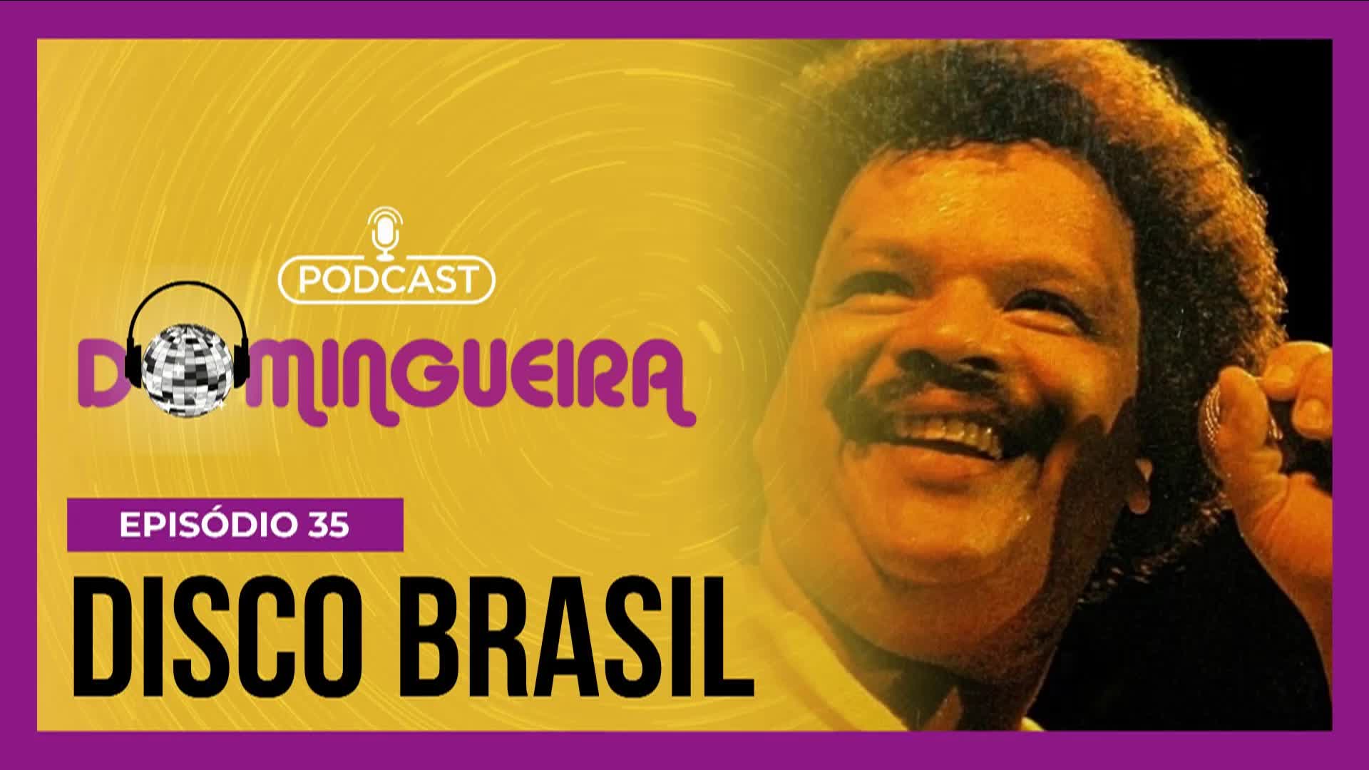 Podcast Domingueira : As melhores da Disco Music Brasil