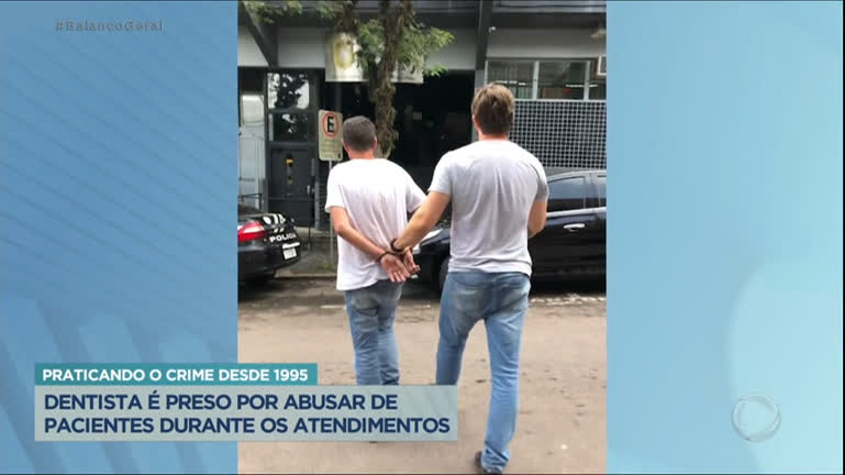 Vídeo: Dentista é preso em flagrante por violência sexual contra pacientes