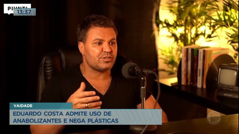 Vídeo: Eduardo Costa admite uso de anabolizantes e nega plásticas