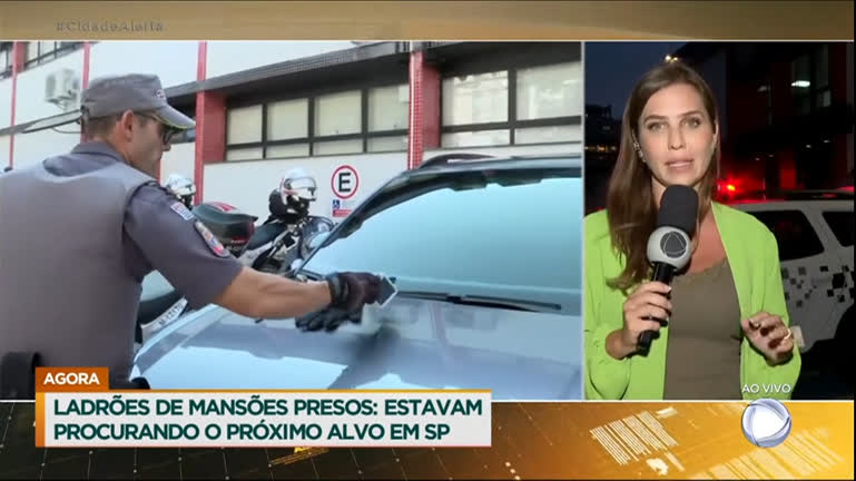 Vídeo: Presa quadrilha que invadia e roubava mansões em bairros nobres de São Paulo