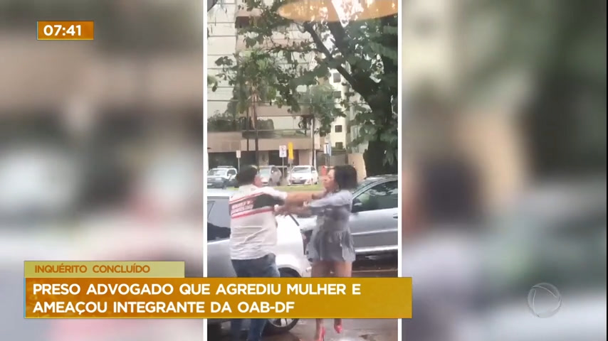 Vídeo: Advogado que agrediu mulher é preso após ameaçar integrante da OAB-DF
