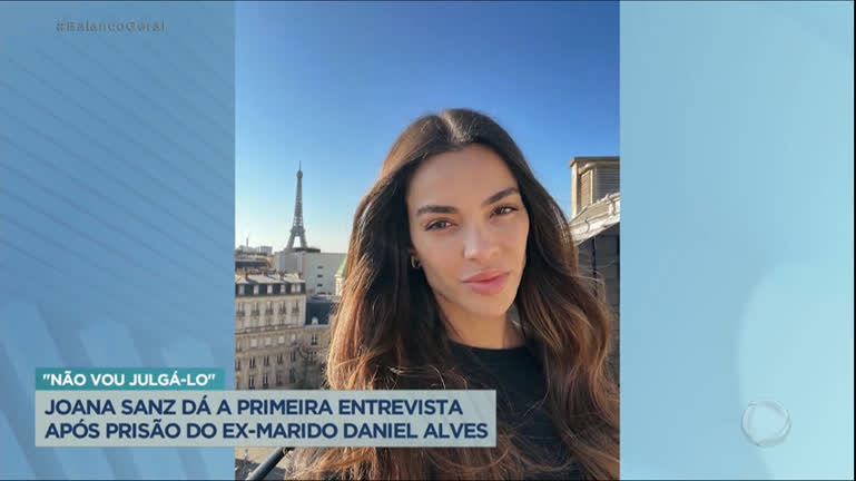 Vídeo: Ex-mulher de Daniel Alves, Joana Sanz diz que "não vai julgá-lo"
