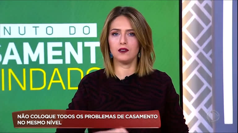 Vídeo: Não coloque todos os problemas do casamento no mesmo nível | Minuto do Casamento Blindado