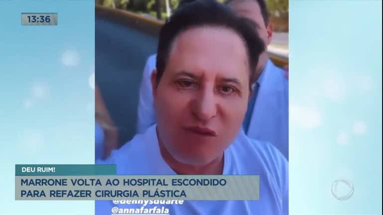 Vídeo: Marrone volta ao hospital para refazer cirurgia plástica