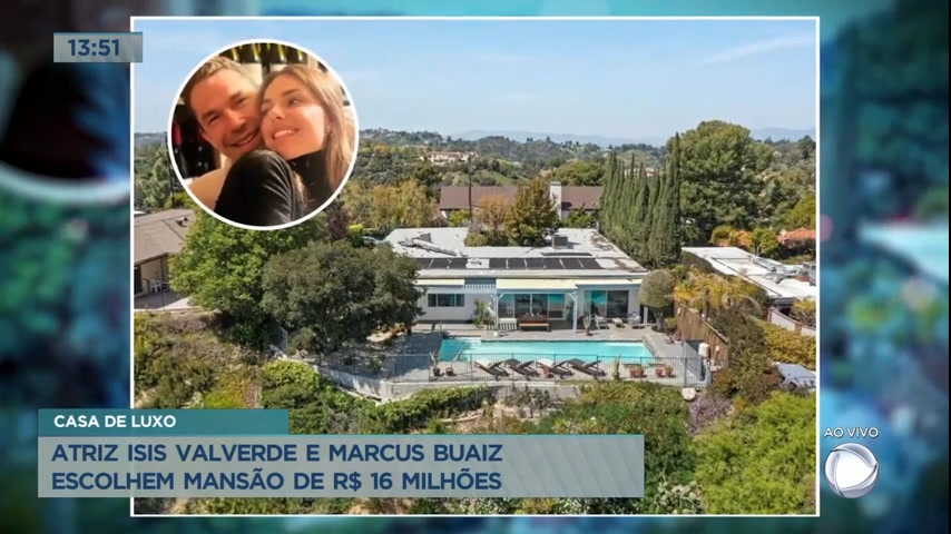 Vídeo: Isis Valverde e Marcus Buaiz escolhem mansão de R$ 16 milhões