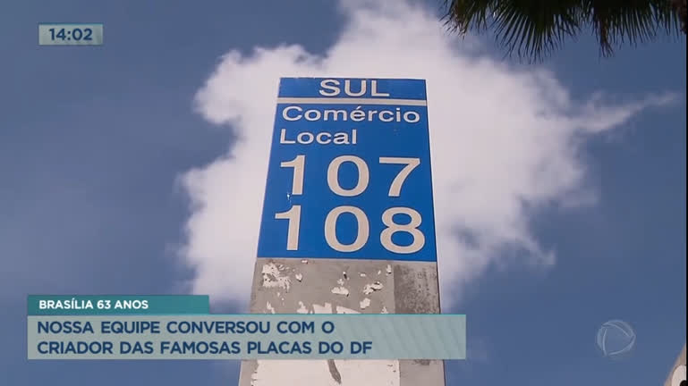 Vídeo: Brasília 63 anos: conheça o criador das famosas placas do DF