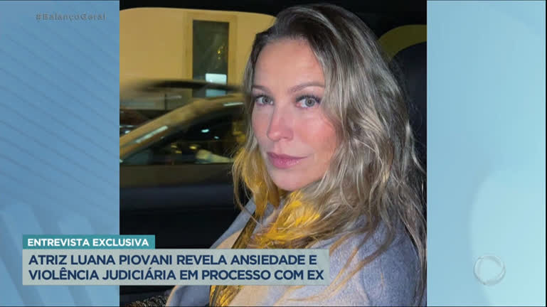 Vídeo: Revelações de Luana Piovani ao Domingo Espetacular repercutem no Brasil e em Portugal