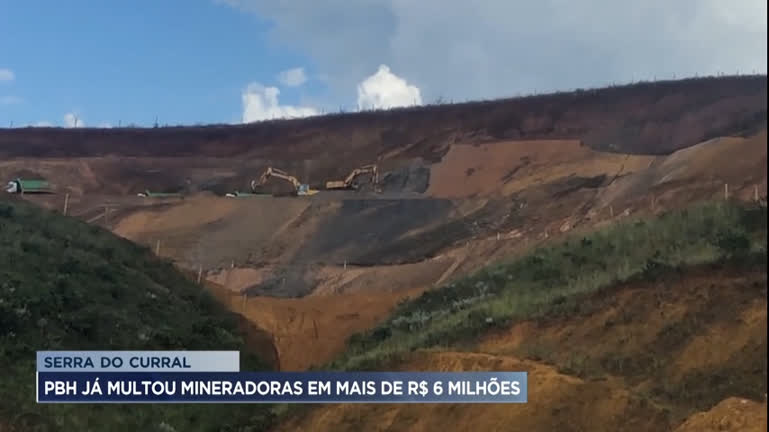 Vídeo: Serra do Curral: Prefeitura de BH multa mineradoras em mais de R$ 6 milhões