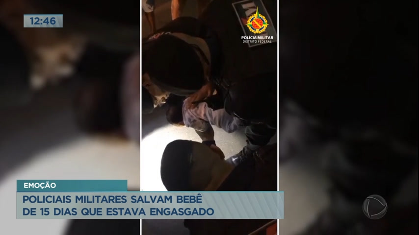 Vídeo: Policiais militares salvam bebê de 15 dias engasgado em Ceilândia (DF)