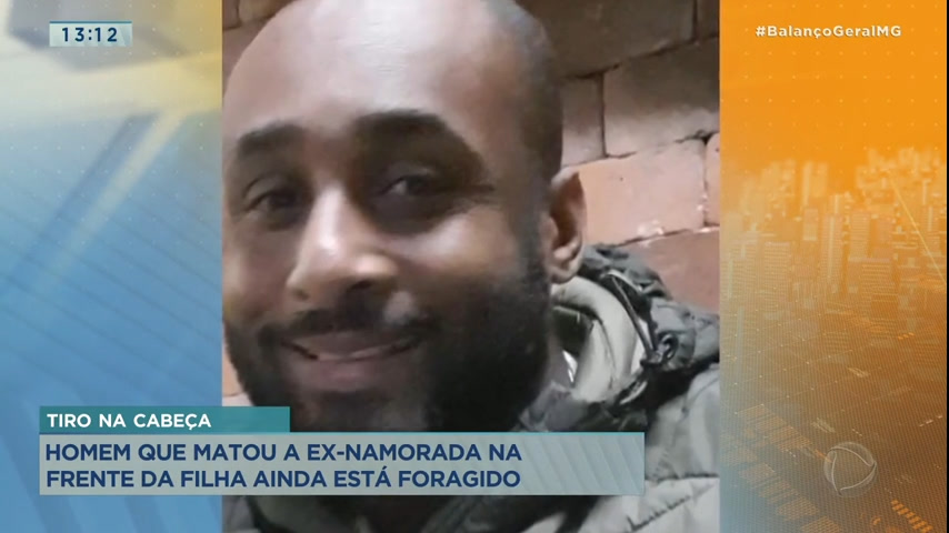Vídeo: Homem suspeito de matar a ex-namorada na frente da filha segue foragido