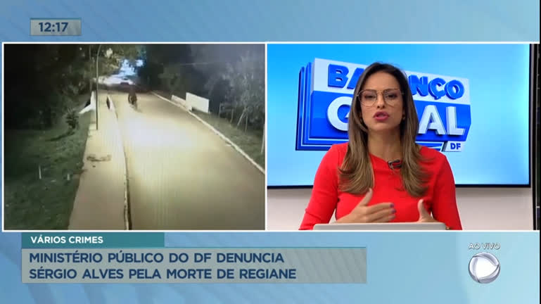 Vídeo: Ministério Público do DF denuncia homem que matou Regiane da Silva em Planaltina (DF)