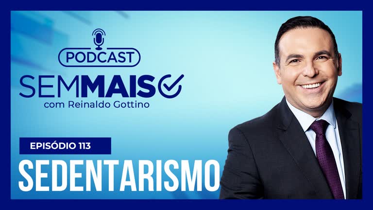 Vídeo: Podcast Sem Mais : Jovens e crianças ficaram mais sedentários na pandemia