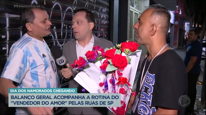 Vídeo: Dia dos Namorados: Balanço Geral acompanha rotina do vendedor do amor em SP
