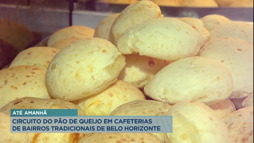Vídeo: Circuito do Pão de Queijo em cafeterias de bairros tradicionais de BH acontece até sábado (10)