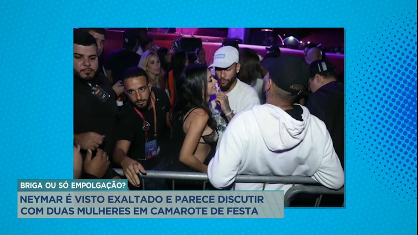 Vídeo: A Hora da Venenosa: Neymar é visto exaltado e parece discutir com duas mulheres em camarote de festa