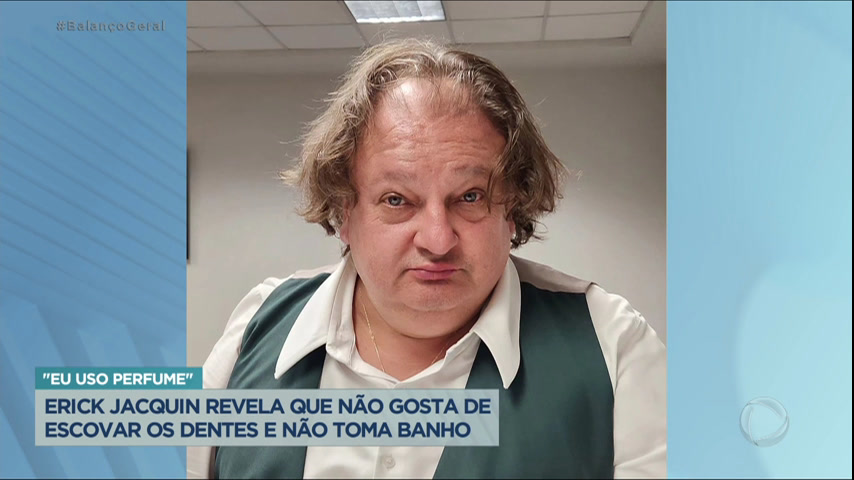 Jacquin viraliza e vira meme depois de dizer que não toma banho nem escova  os dentes