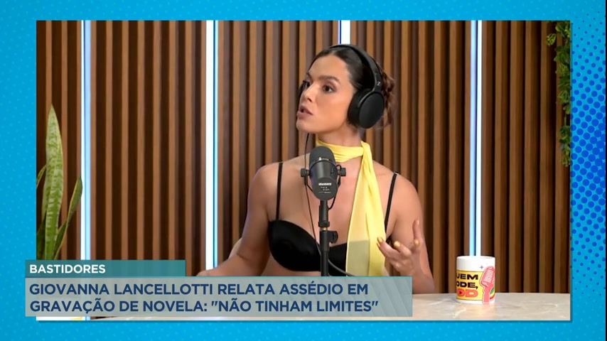 Vídeo: A Hora da Venenosa: Giovanna Lancelotti revela assédio em gravação de novela