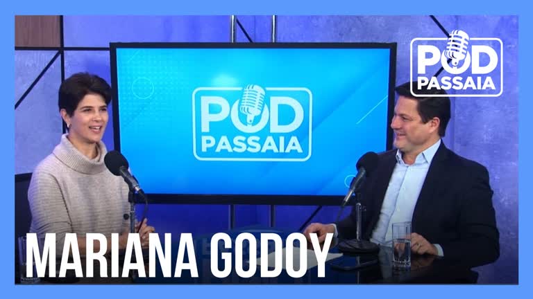Vídeo: Podcast PodPassaia #02 | Mariana Godoy revela os bastidores de grandes coberturas jornalísticas