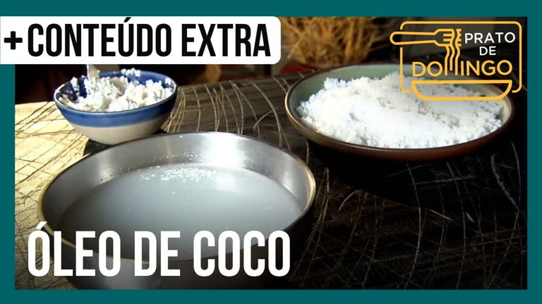Vídeo: Aprenda a fazer óleo de coco em casa | Prato de Domingo
