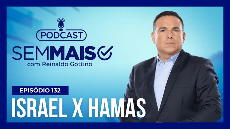 Vídeo: Podcast Sem Mais : Hamas quer aniquilar Israel e ter o domínio da região