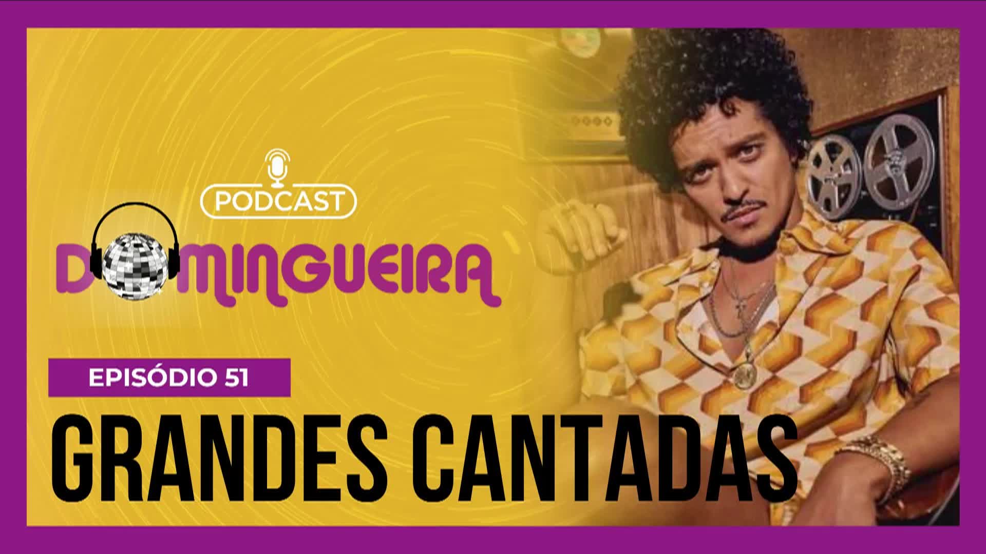 Vídeo: Podcast Domingueira : Grandes cantadas da música negra