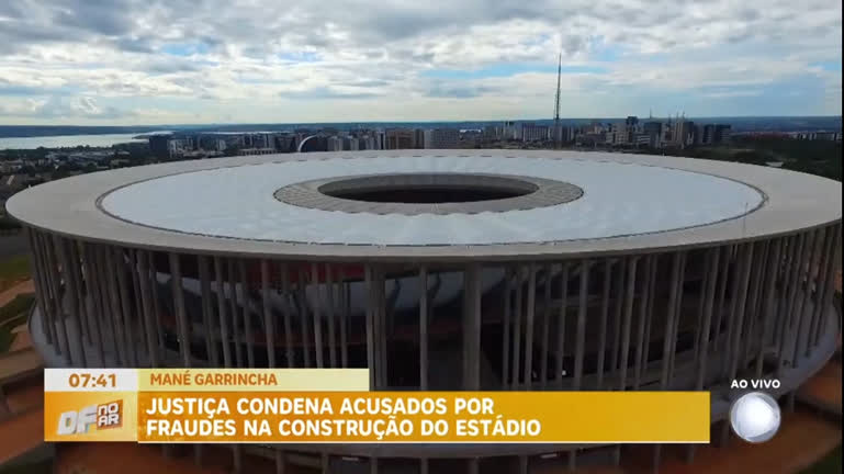 Vídeo: Justiça condena acusados por fraudes na construção do estádio Mané Garrincha, no DF