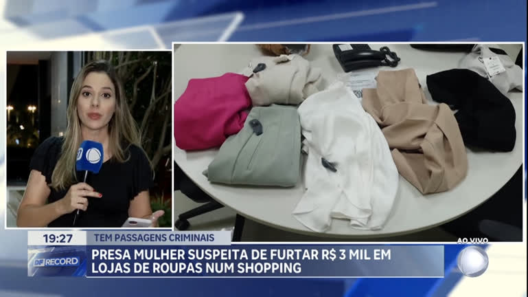 Vídeo: Mulher é presa suspeita de furtar cerca de R$ 3 mil em roupas de shopping no DF