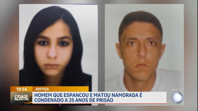 Vídeo: Homem que espancou e matou namorada é condenado a 25 anos de prisão