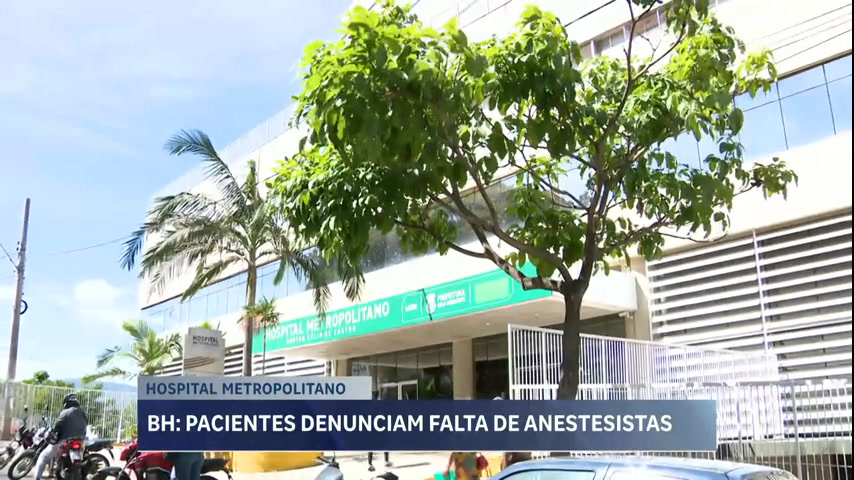 Vídeo: Pacientes denunciam a falta de anestesistas no Hospital Metropolitano, em BH