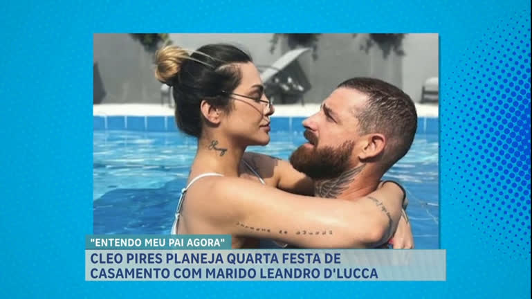 Vídeo: A Hora da Venenosa: Cléo Pires planeja a quarta festa de casamento com Leandro D'Lucca