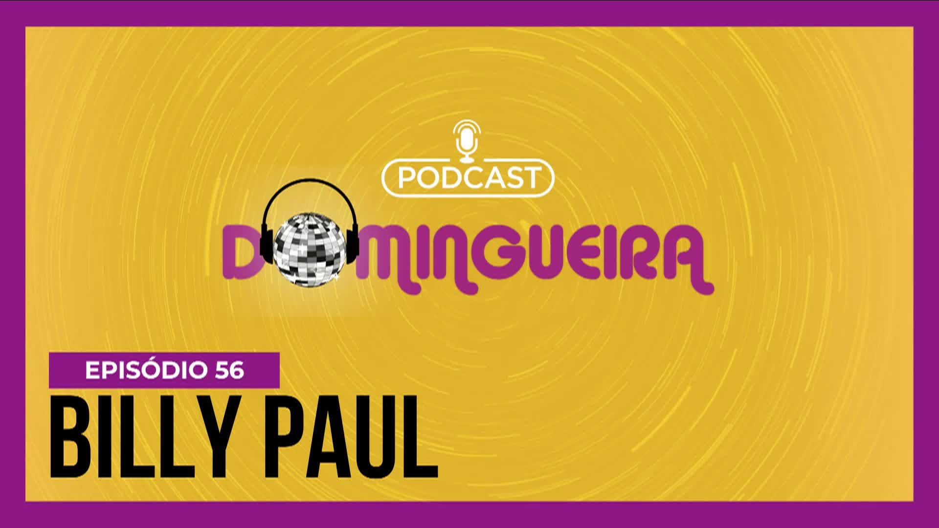 Vídeo: Podcast Domingueira : Billy Paul, o talento subvalorizado da música negra