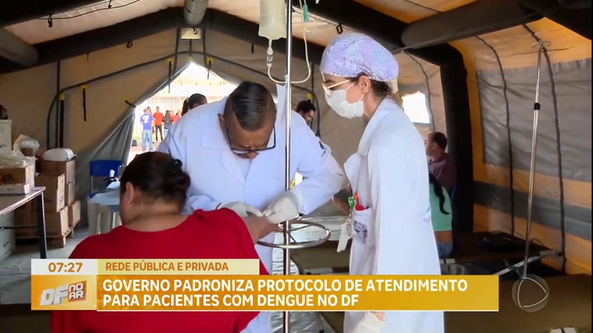 Vídeo: Governo padroniza protocolo de atendimento para pacientes com dengue no DF