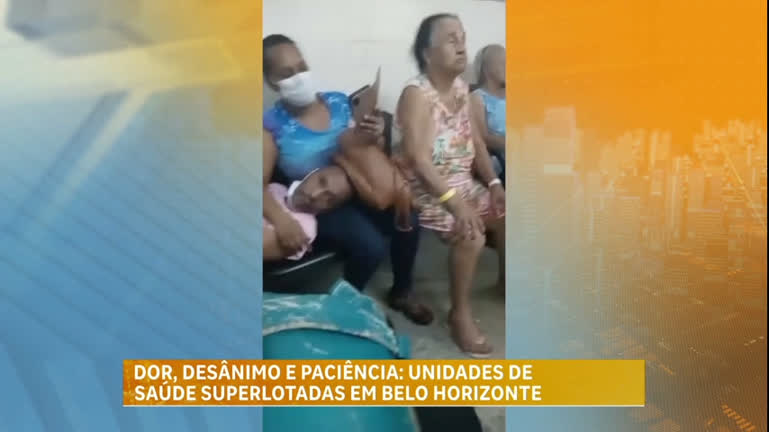 Vídeo: Pacientes denunciam superlotação em unidades de saúde de Belo Horizonte