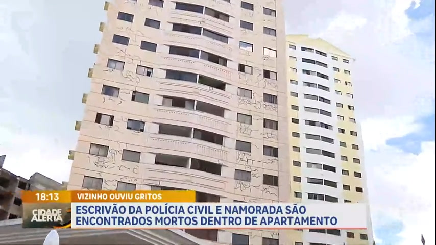 Vídeo: Escrivão da Polícia Civil e namorada são encontrados mortos dentro de apartamento