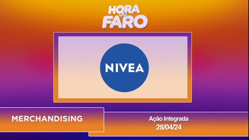 Vídeo: Hora do Faro - Nivea - Ação Integrada - 28/04/24