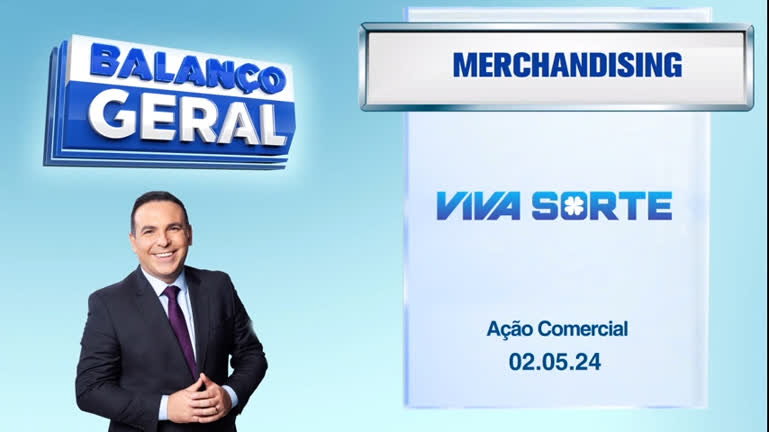 Vídeo: Balanço Geral - Viva Sorte - Ação Comercial - 02/05/24