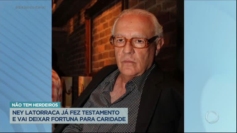 Vídeo: Ney Latorraca faz testamento e deixa herança para instituições
