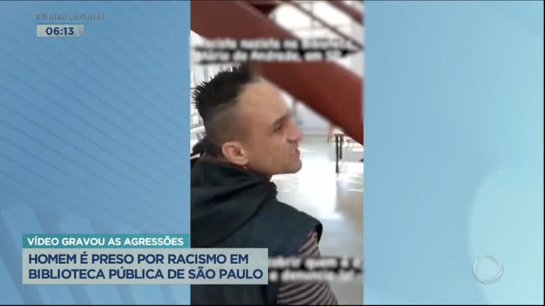Vídeo: Homem é preso por racismo em biblioteca pública de São Paulo