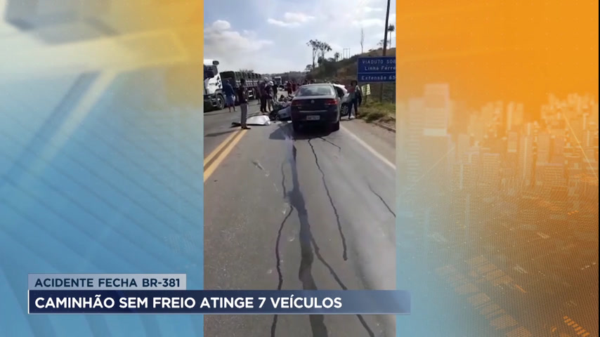 Vídeo: Caminhão perde freios e arrasta sete veículos na BR-381, na Grande BH
