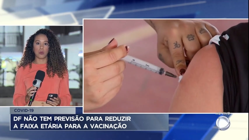 Vídeo: Covid-19: DF não tem previsão para reduzir faixa etária para vacinação