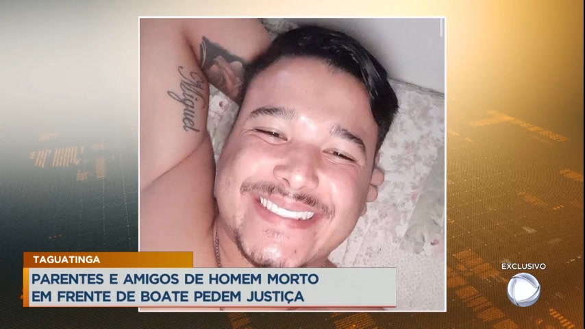 Vídeo: Família de homem morto em frente boate de Taguatinga pedem justiça