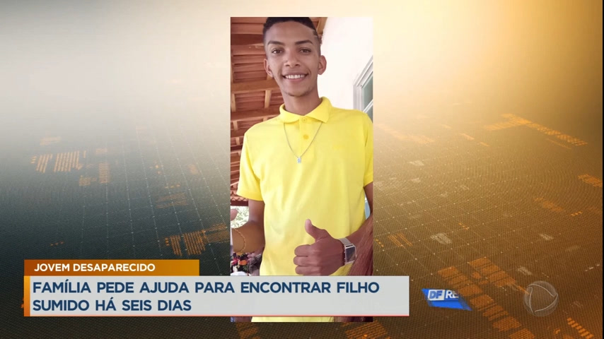 Vídeo: Família pede ajuda para encontrar jovem desaparecido no DF