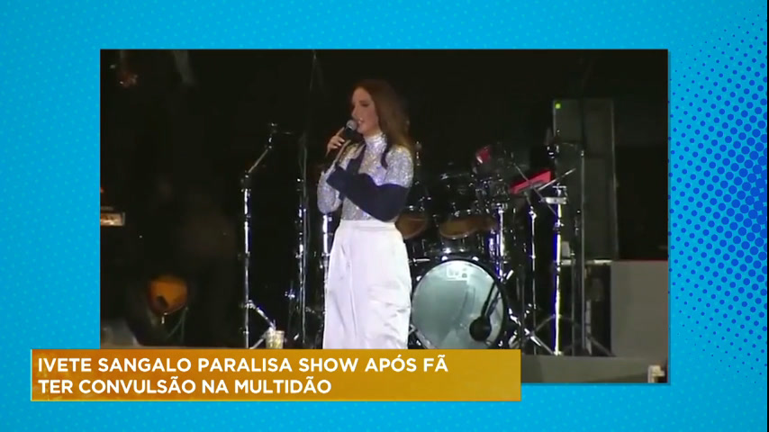 A Hora da Venenosa: Ivete Sangalo para show ao ver fã tendo convulsão na plateia